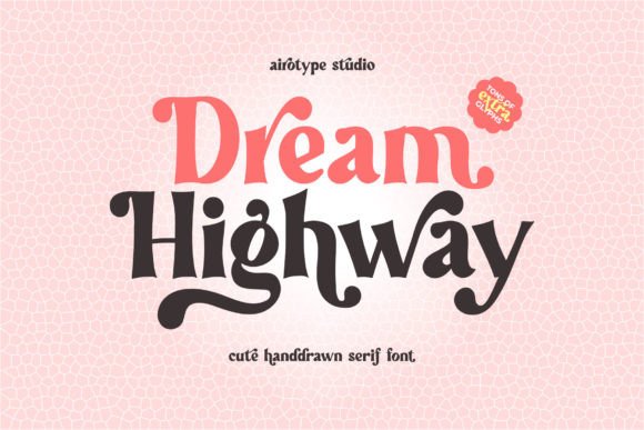 Dream Highway: A Serif Font That Drives Engagement