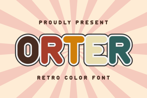 Orter: A Retro Color Font That Makes Campaigns Pop