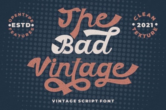 The Bad Vintage: A Luxury Script Font That Feels Like Finding Vintage Gold